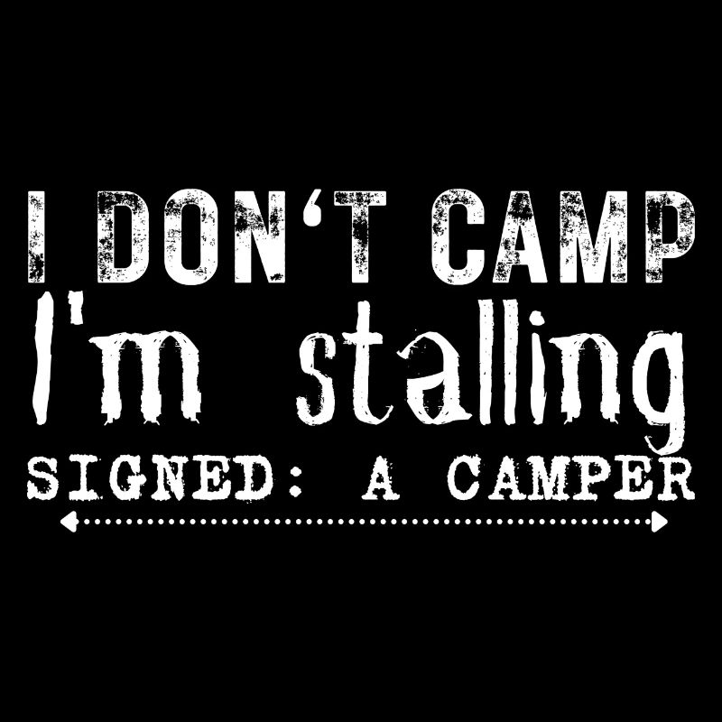 I don't camp