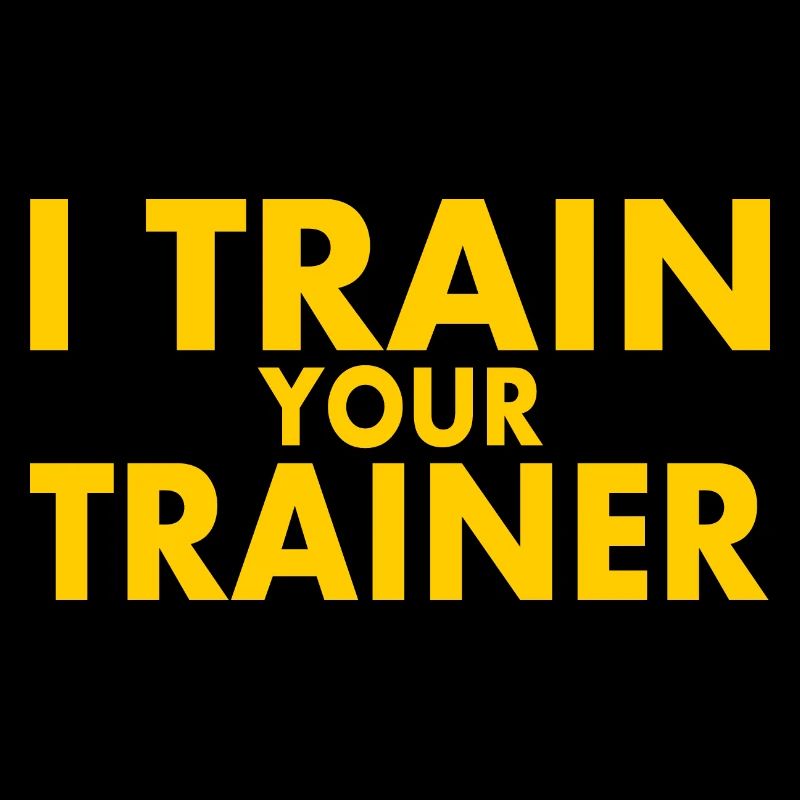 I train your trainer
