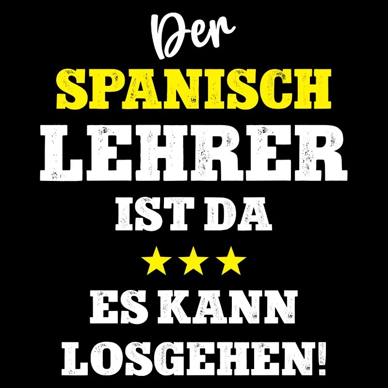 Spanish Teacher Spanisch Lehrer Spruch