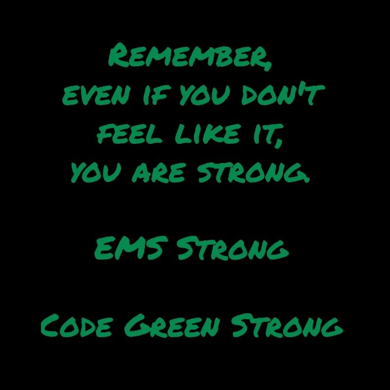 EMS Strong Code Green Strong