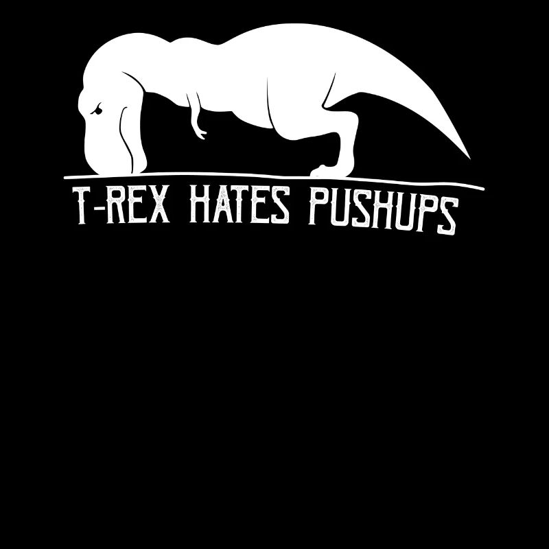 T-Rex don´t like Pushups