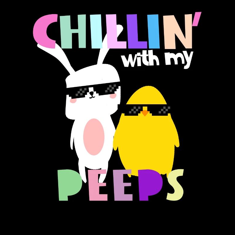 Chillin 'with my peeps - Easter shirt