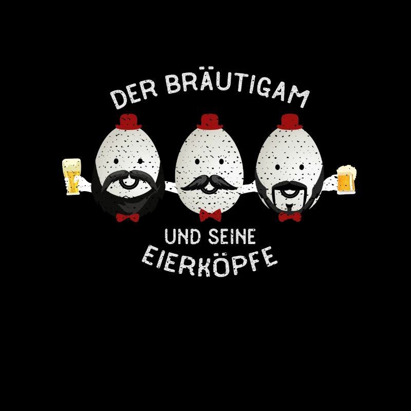 Team Der Bräutigam Und Seine Eierköpfe - JGA