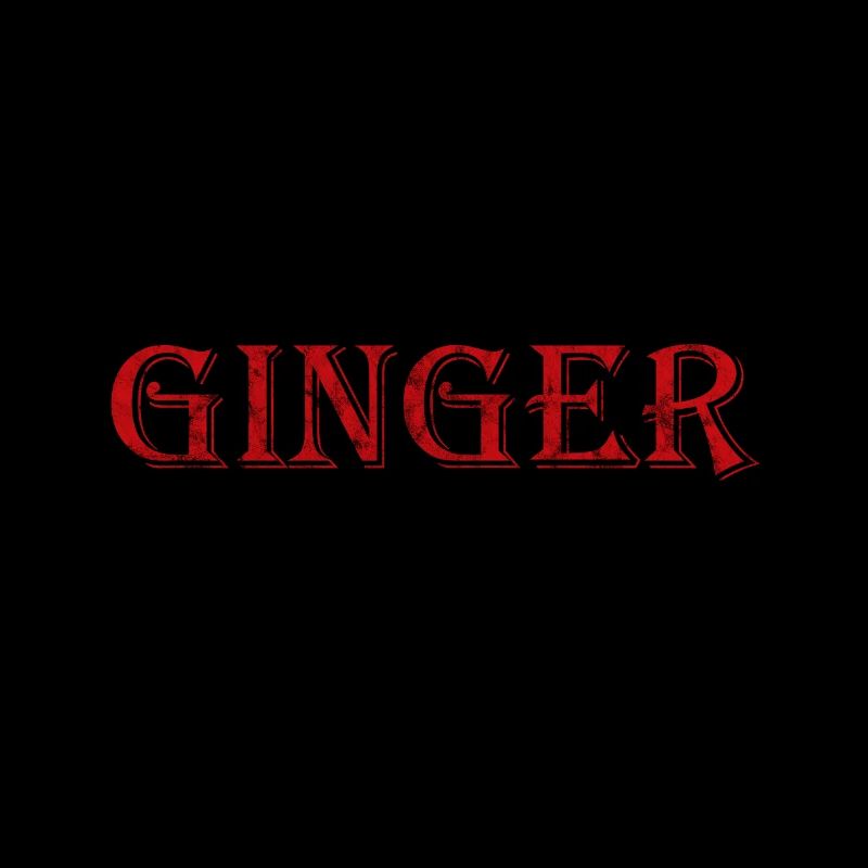 Ginger