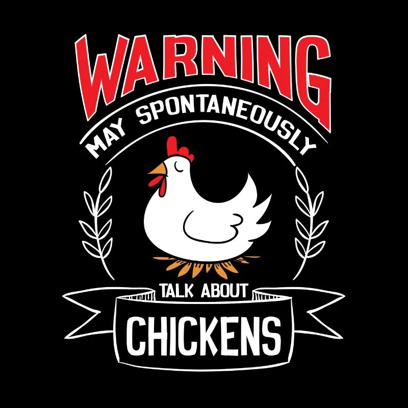Warning may spontaneously talk about Chickens