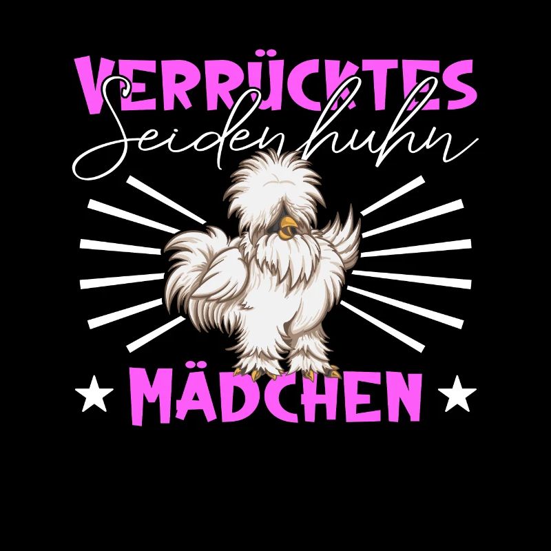 Verrücktes Seidenhuhn Mädchen - Seidenhühner