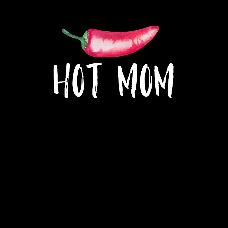 Hot Mom Chilli Saying for Dads