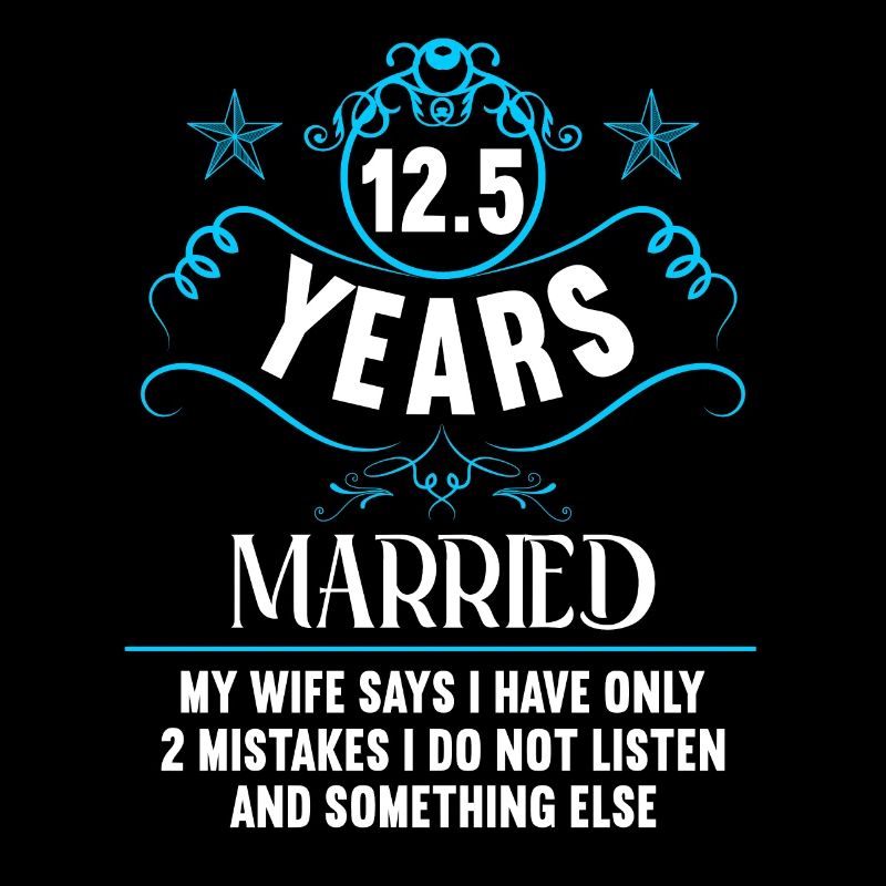 I badly behaved 12.5 years married wedding anniversary