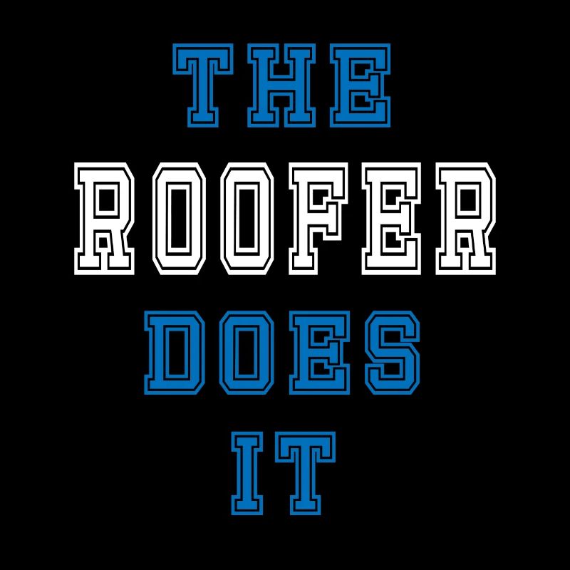 The Dachdecker does it Dachdecker Geschenk