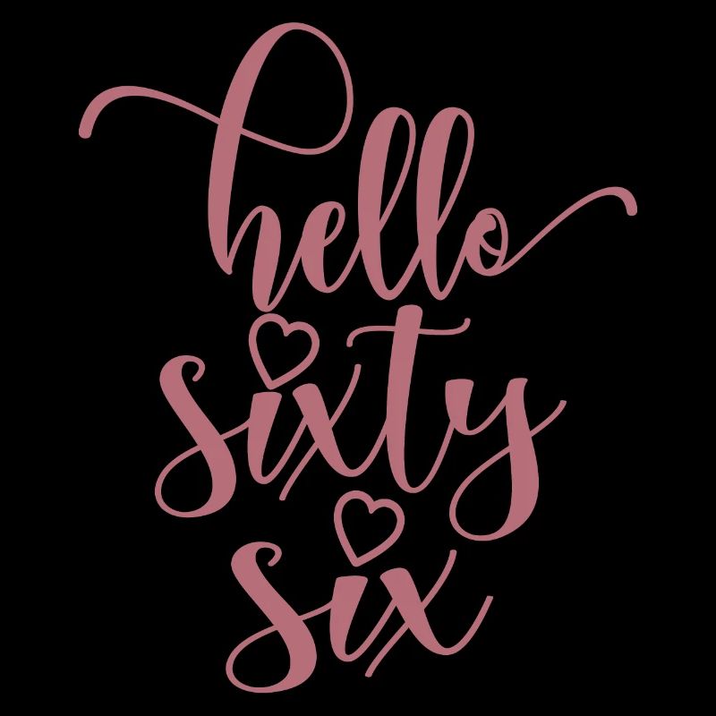 Hello Sixty Six Cute 66 Years Old Birthday