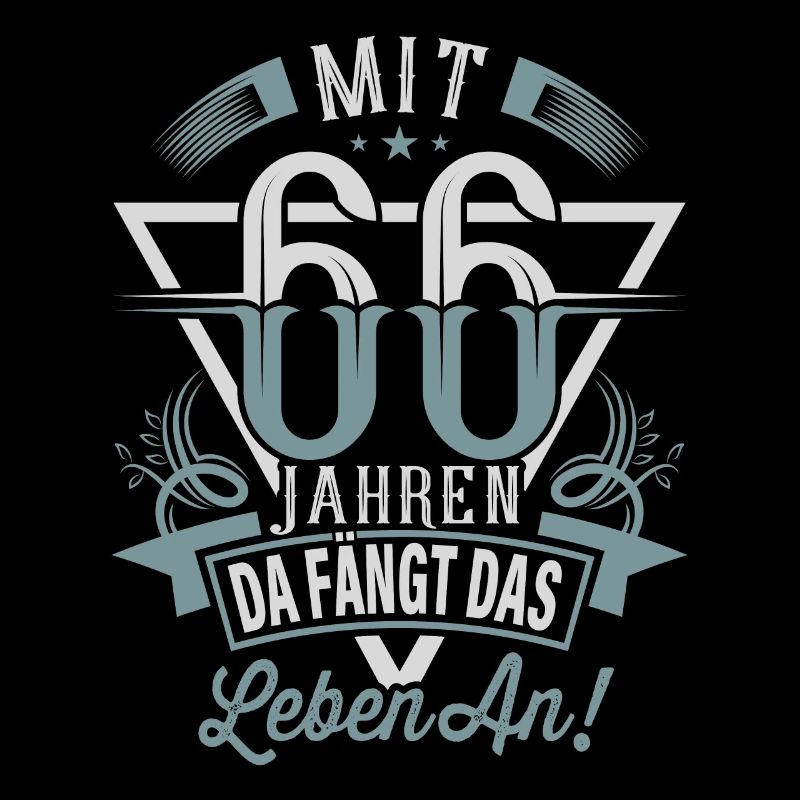 66. Geburtstag Da Fängt Das Leben An