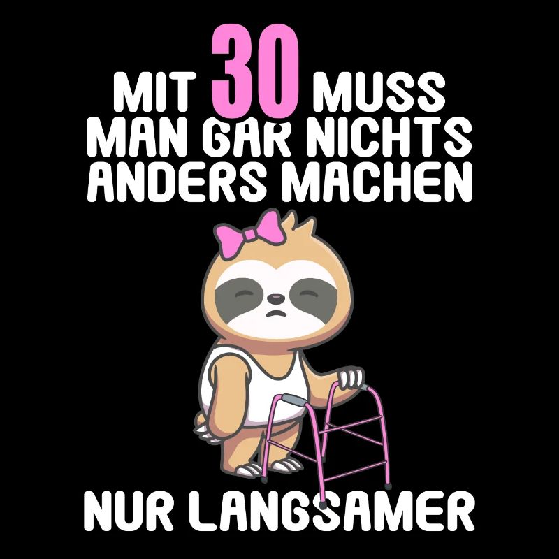Mit 30 nichts anders nur langsamer 30 Geburtstag