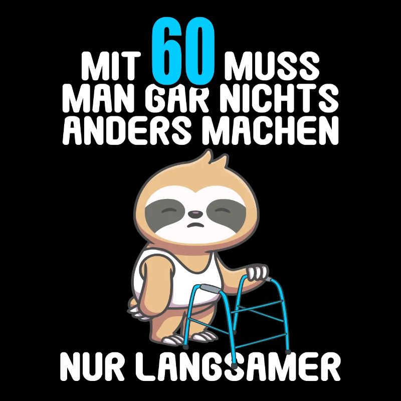 Mit 60 nichts anders nur langsamer 60 Geburtstag