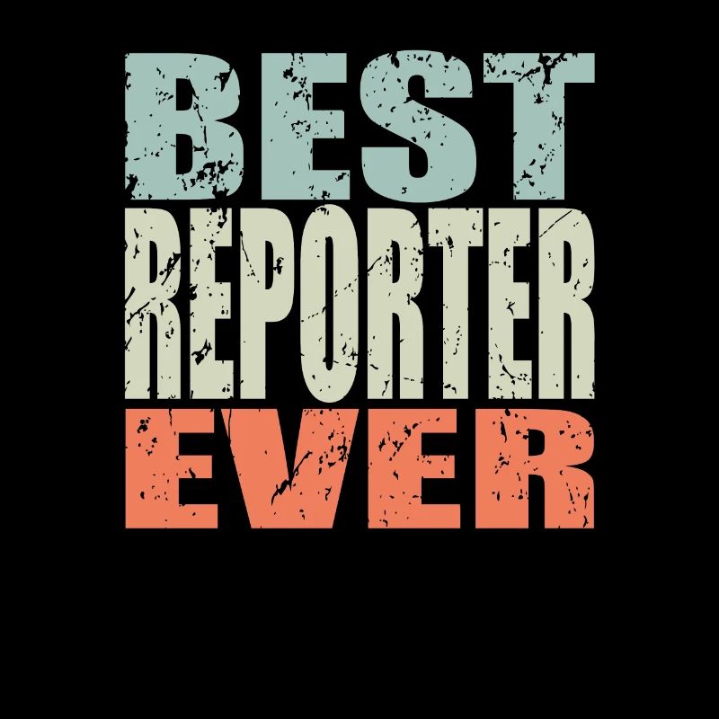Best Reporter ever Reporter Gift