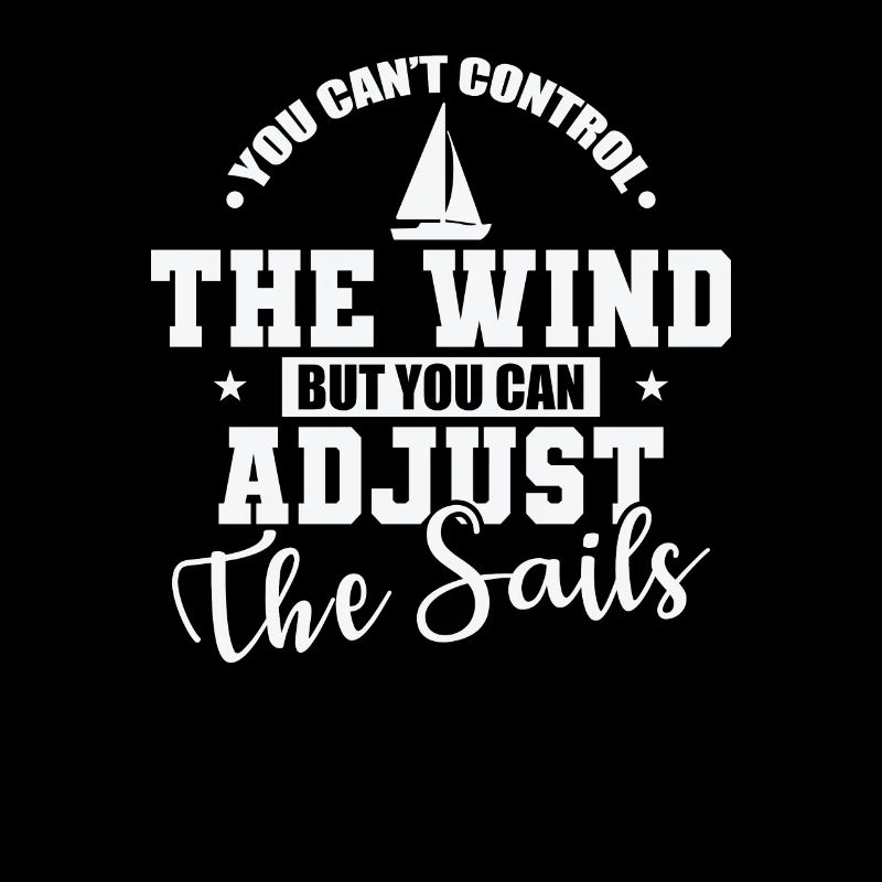You can’t control the Wind Segeln Boot