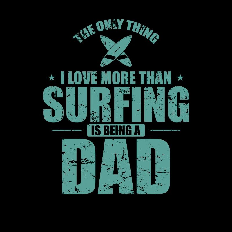 The Thing I Love more than Surfing is Being a Dad