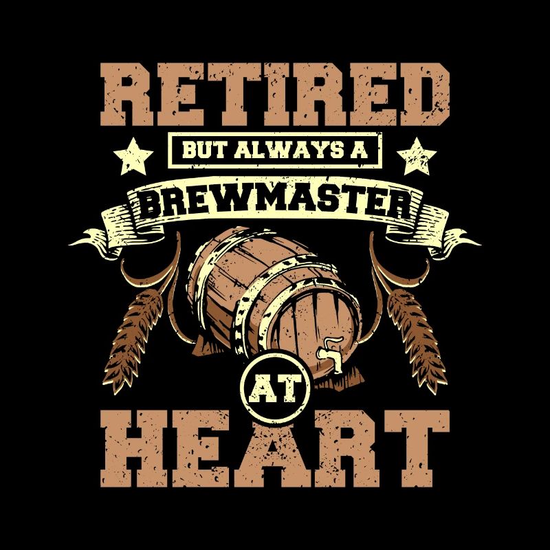 Retired but always a brewmaster at heart