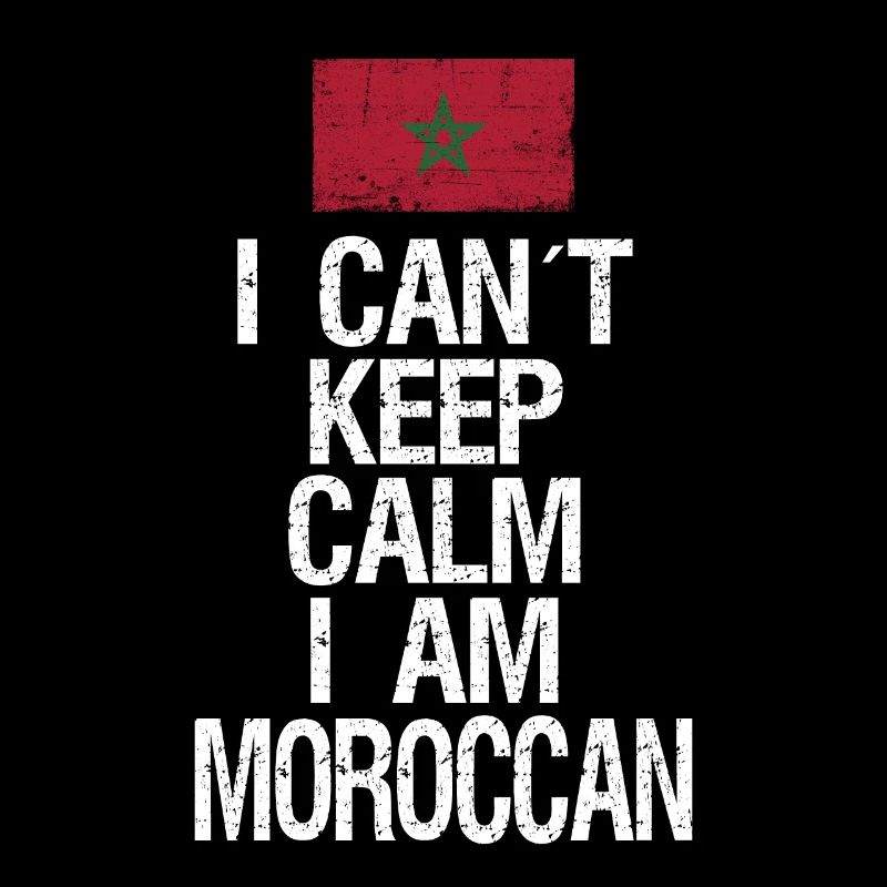 I can not Keep Calm I am Moroccan