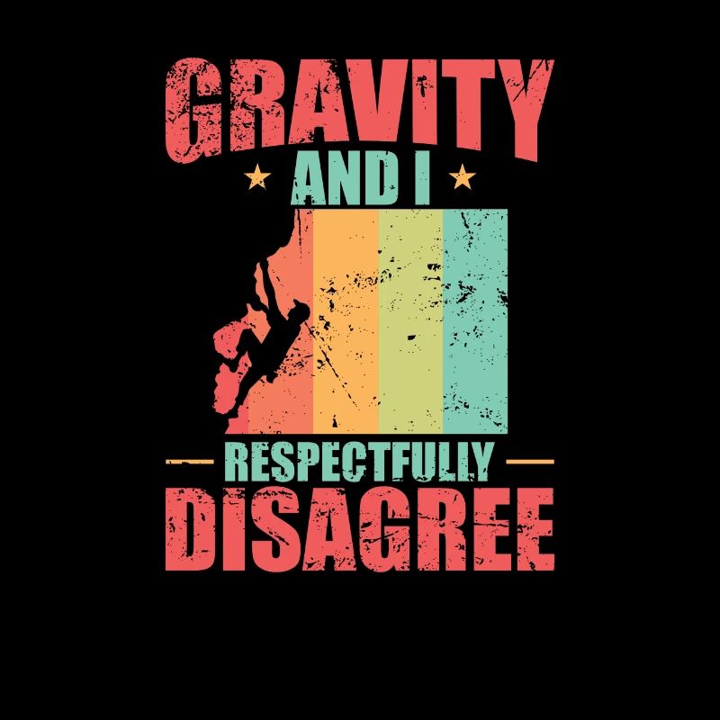 gravity and i respectfully disagree bouldering