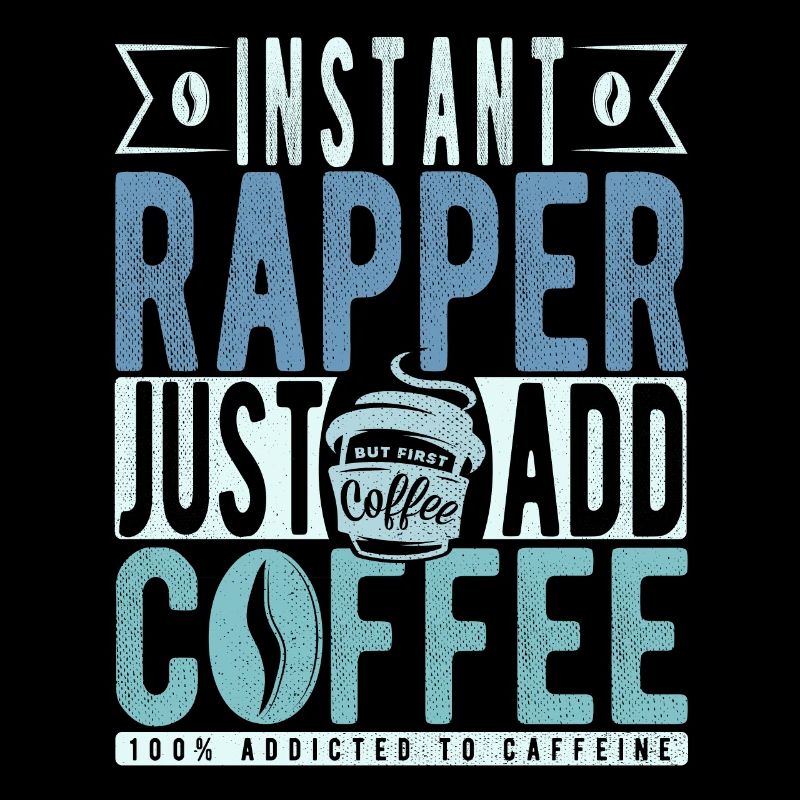 Rapper coffee saying
