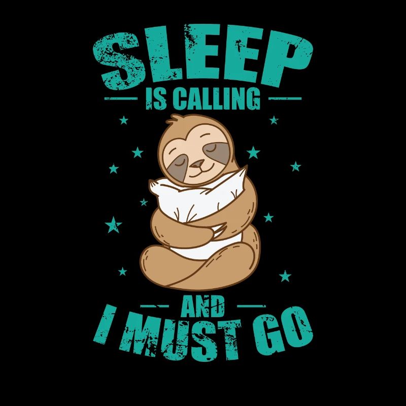 Sleep is Calling and I must go Sloth