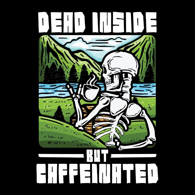 Dead inside but caffeinated