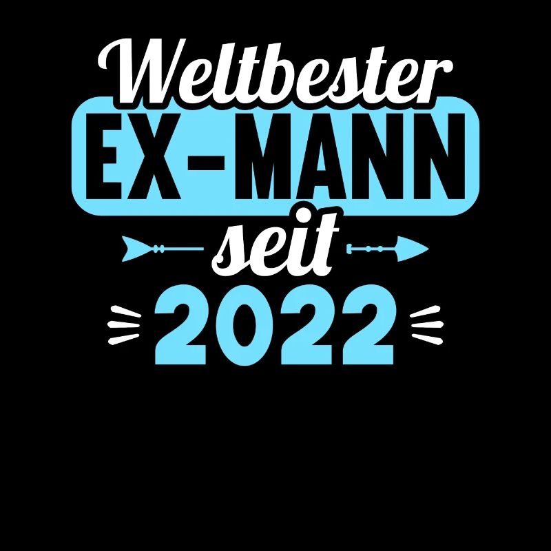 Weltbester Ex-Mann seit 2022 Scheidungs