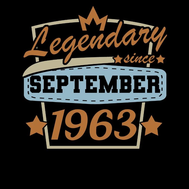Legendary since September 1963 Birthday