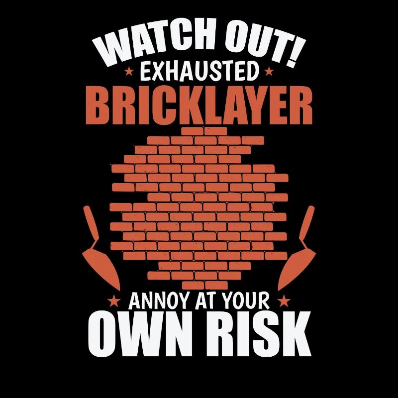 Watch out Exhausted Bricklayer Handwerker