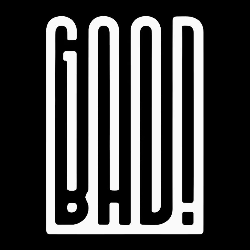 Good Bad