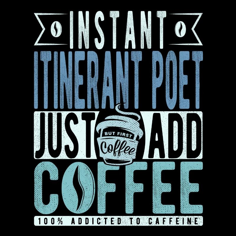 Poète itinérant instantané il suffit d’ajouter du café