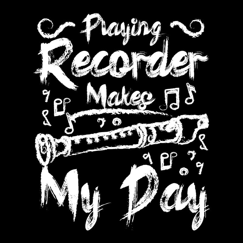 Playing recorder makes my day