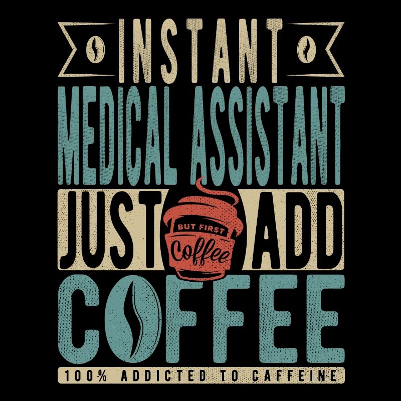 Instant Medical Assistant Just Add Coffee