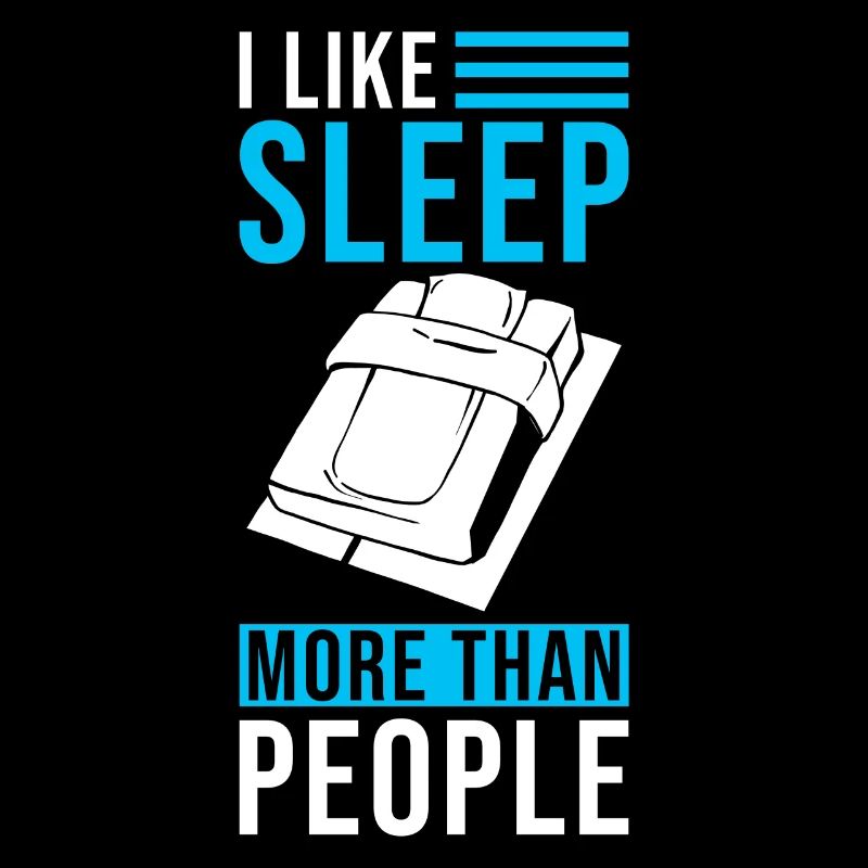 J’aime dormir plus que les gens