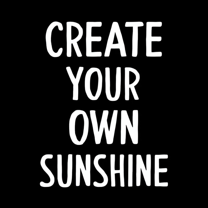 Create Your Own Sunshine Motivation