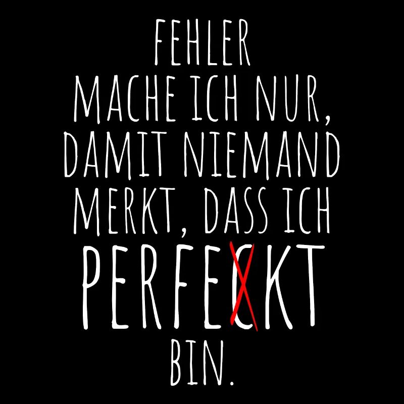 Fehler Mache Ich Nur Perfekt Selbstironie Büro