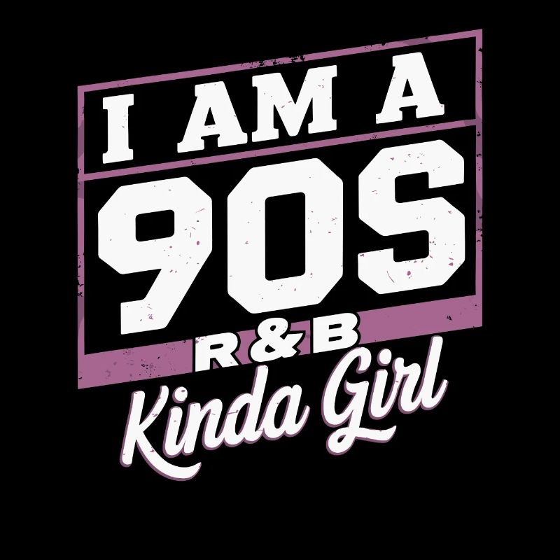 I'm a 90s R&B Kinda Girl
