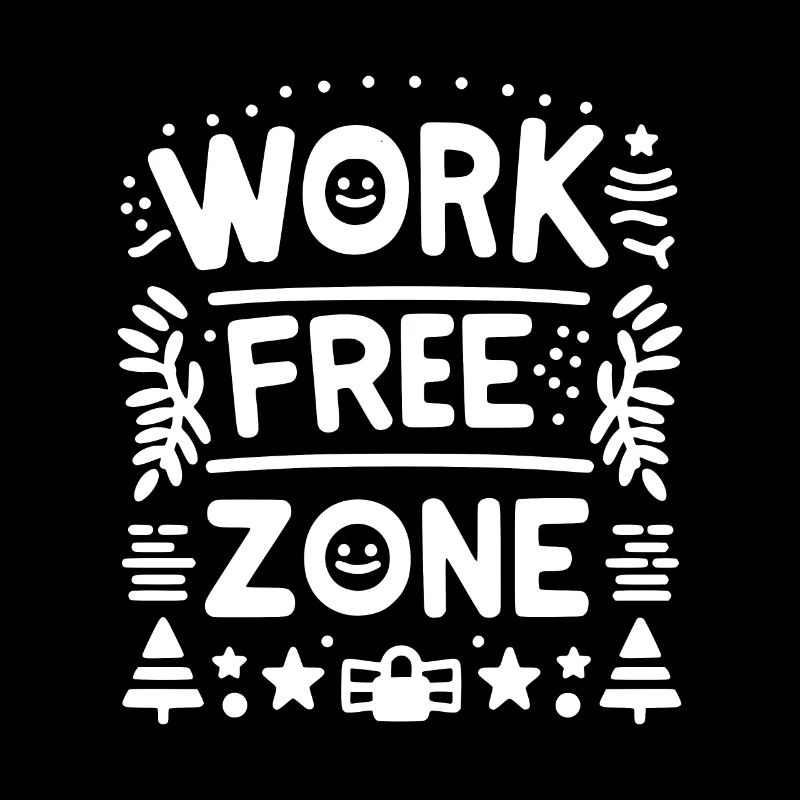 Work-Free Zone