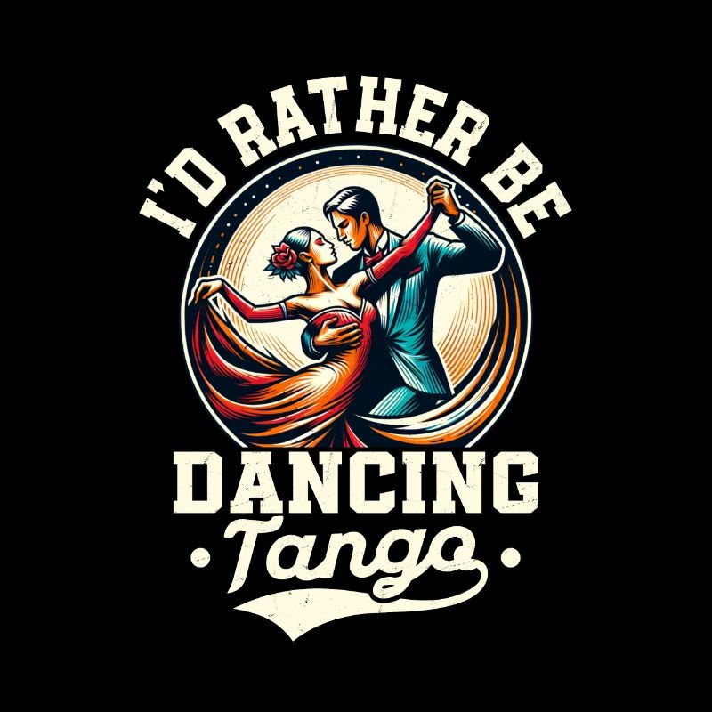 I'd Rather Be Dancing Tango Latin Music Tango Danc