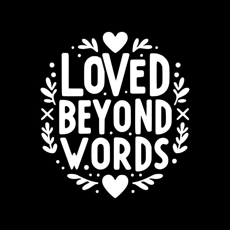 Loved Beyond Words
