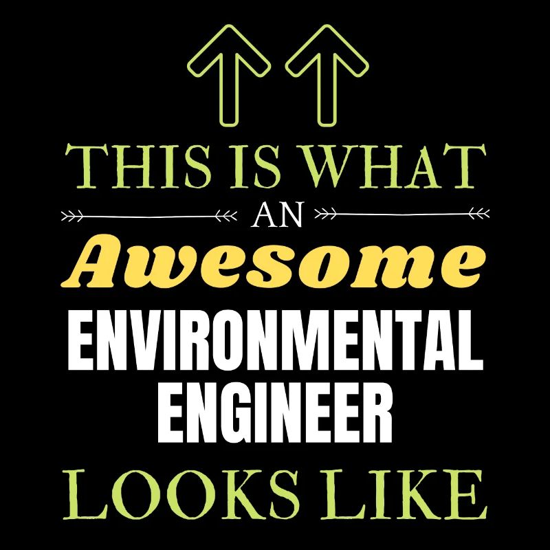This is What an Awesome Environmental Engineer Loo