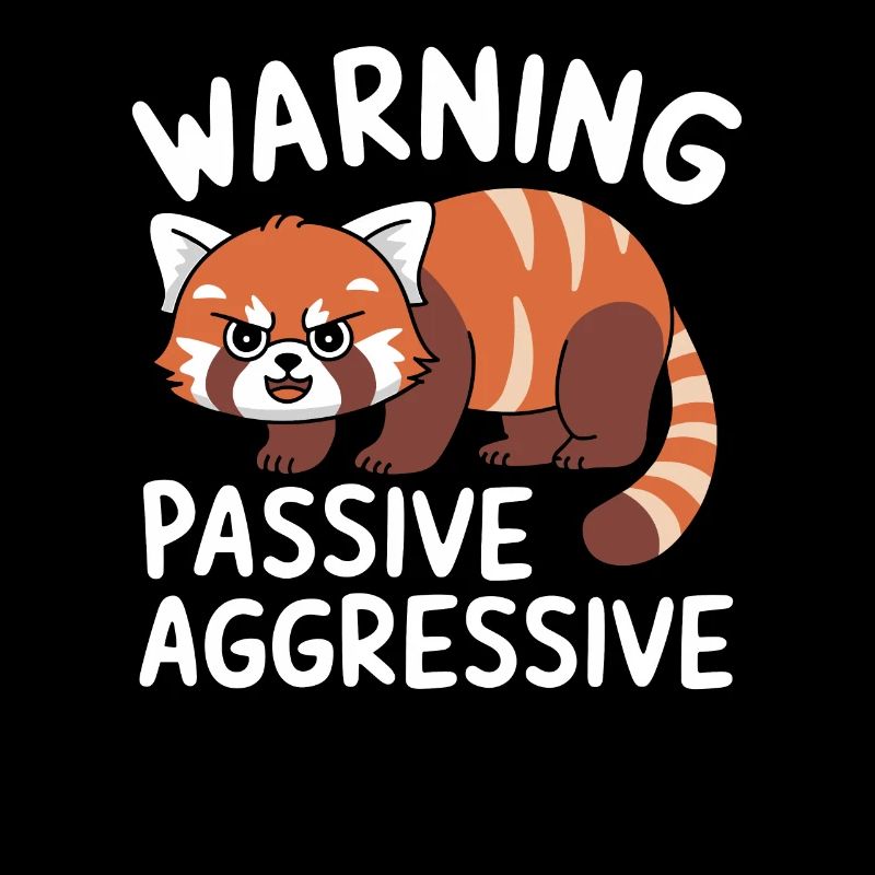 Warning Passive Aggressive Funny Red Panda