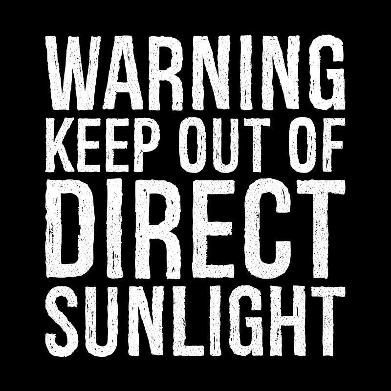 warning keep out of direct sunlight funny