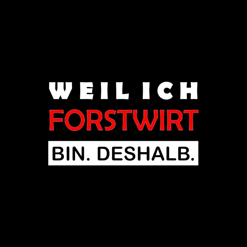 Parce que je suis forestier C’est pourquoi Drôle de dicton