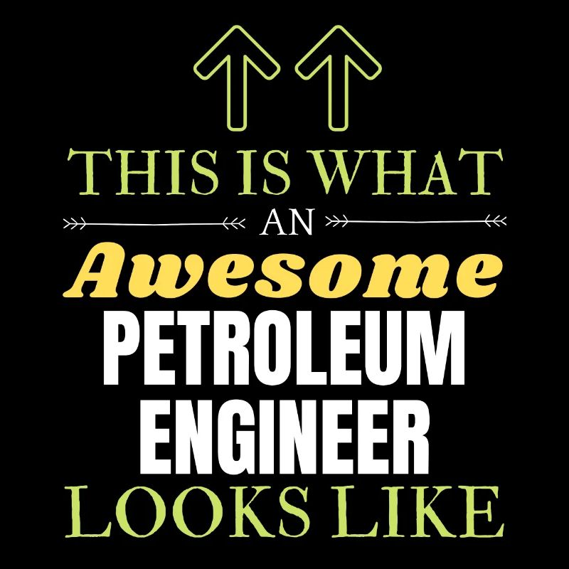 This is What an Awesome Petroleum Engineer Looks L