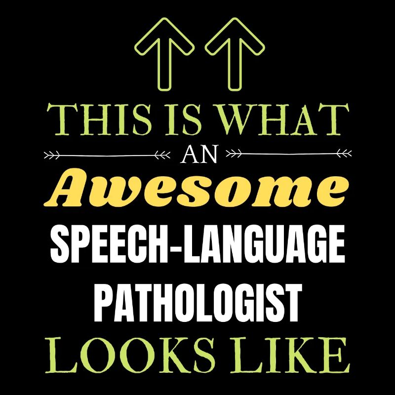 This is What an Awesome Speech-Language Pathologis