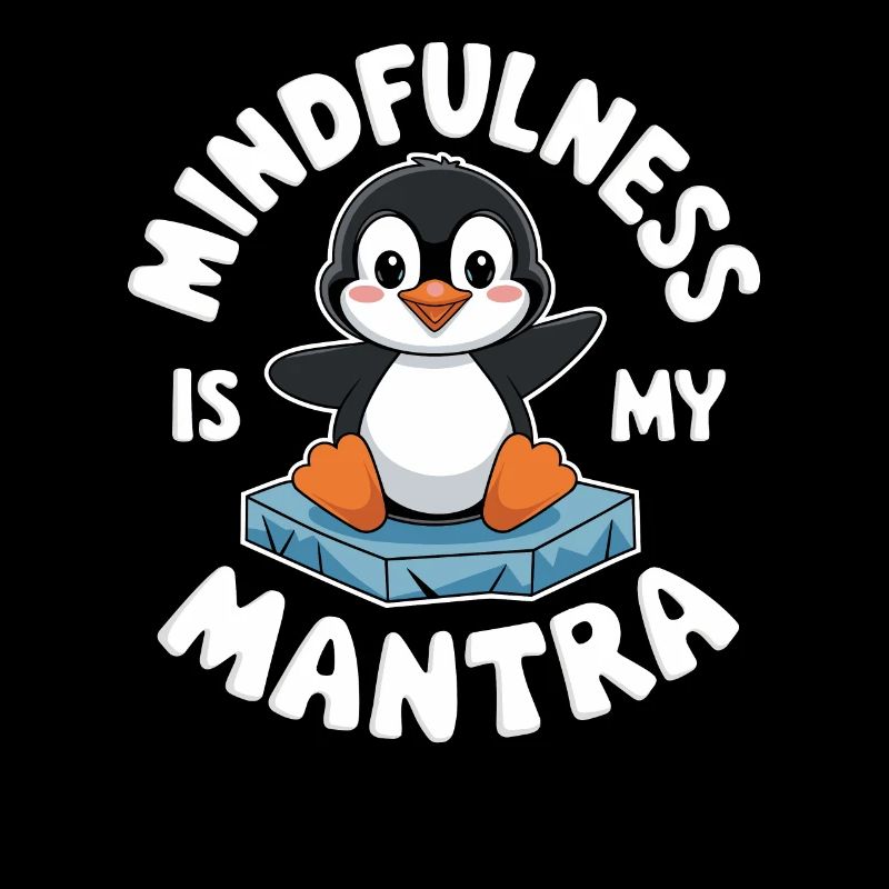 Achtsamkeit Ist Mein Mantra Mit Süßem Pinguin