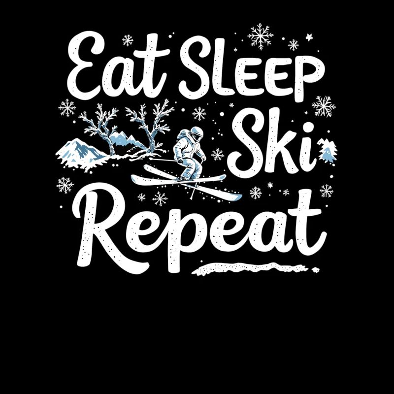 Eat Sleep Ski Repeat Ski Wintersport Skifahrer