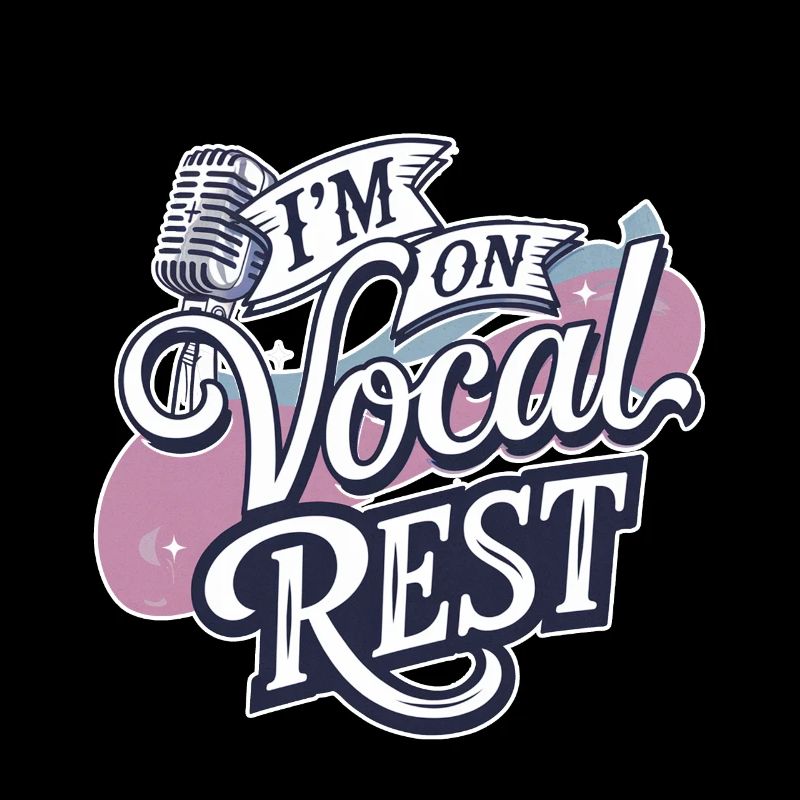 I'm On Vocal Rest 4
