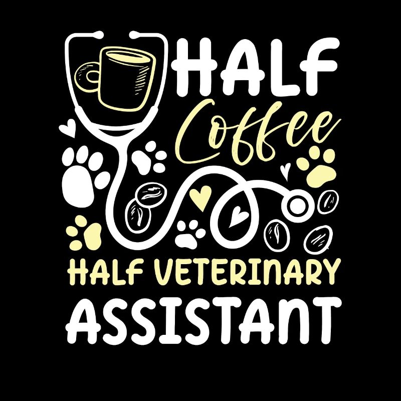 Half Coffee Half Veterinary Assistant